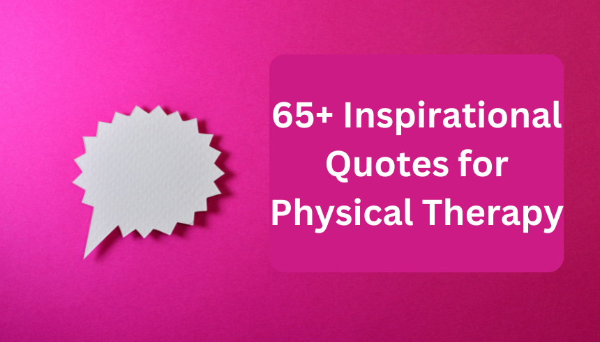 Inspirational Quotes for Physical Therapy