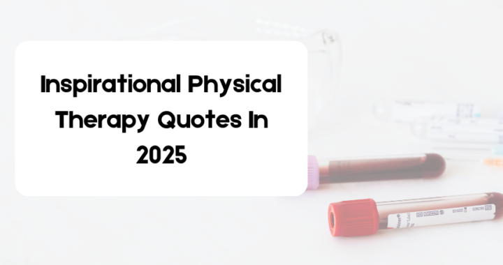 Inspirational Physical Therapy Quotes In 2025