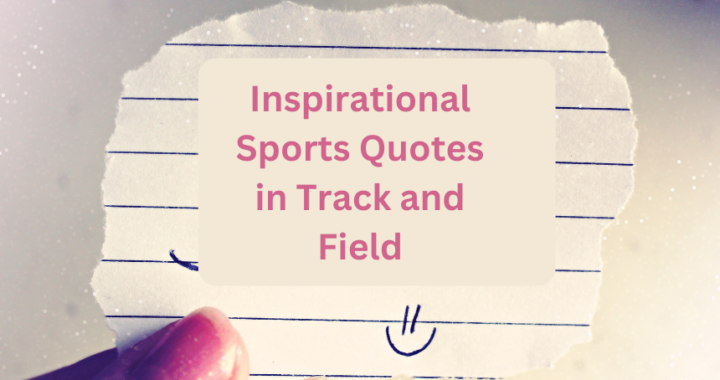 Inspirational Sports Quotes in Track and Field