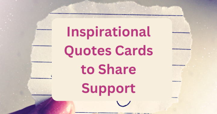 Inspirational Quotes Cards to Share Support