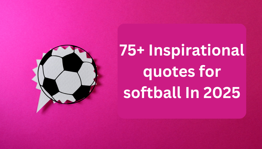 Inspirational quotes for softball