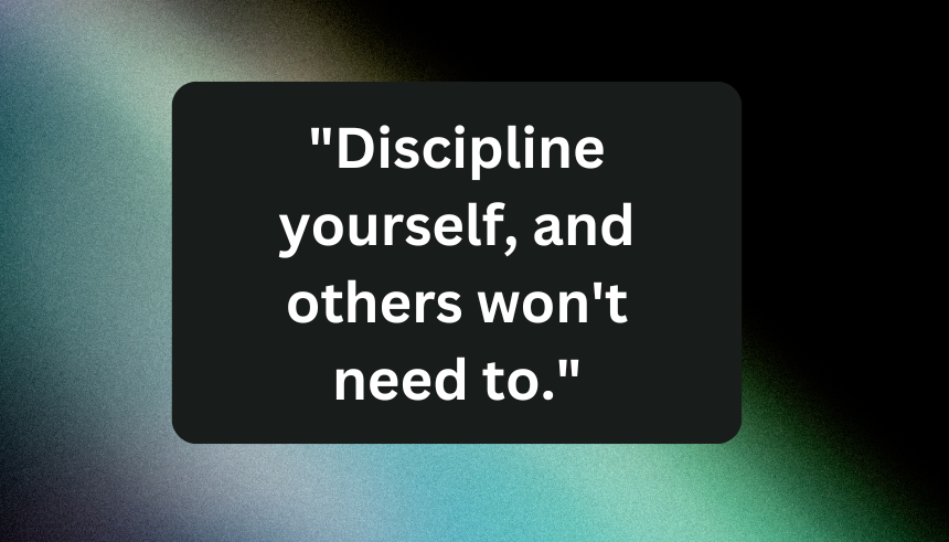 Inspiring quotes on discipline
Discipline quotes
Motivational discipline quotes
Self-discipline quotes
Quotes about discipline