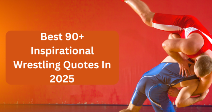 Best 90+ Inspirational Wrestling Quotes In 2025