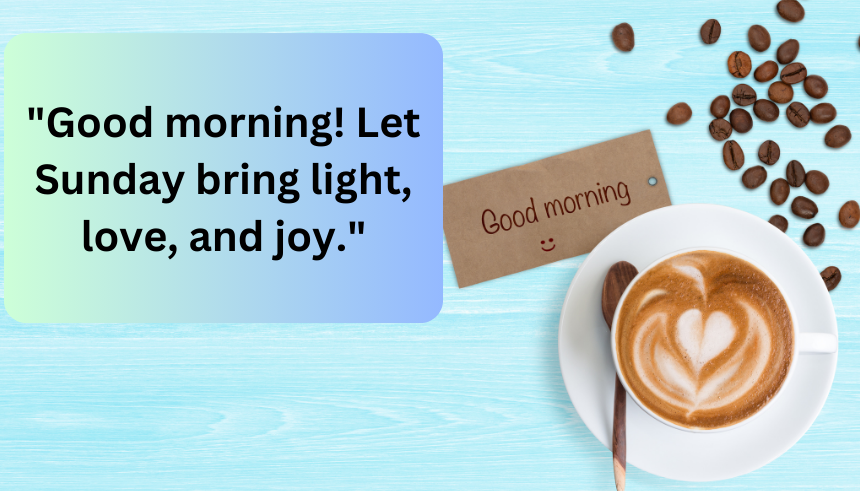 Good morning Sunday quotes
Inspirational Sunday quotes
Sunday morning motivational quotes
Positive Sunday quotes
Uplifting Sunday quotes